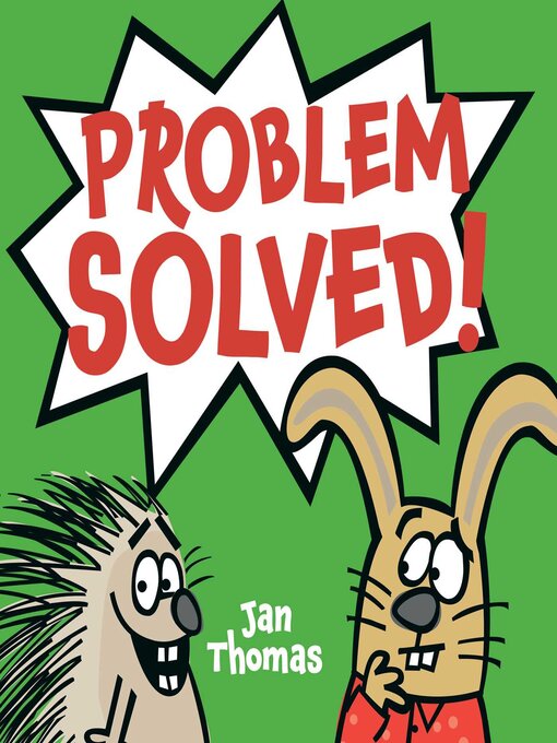 Title details for Problem Solved! by Jan Thomas - Available